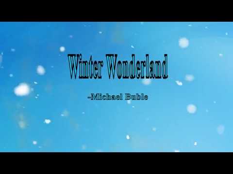 Michael Buble - Winter Wonderland (lyrics)