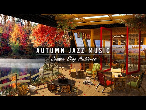 Cozy Fall Coffee Shop Ambience & Smooth Jazz Music ☕ Relaxing Jazz Instrumental Music to Study,Relax