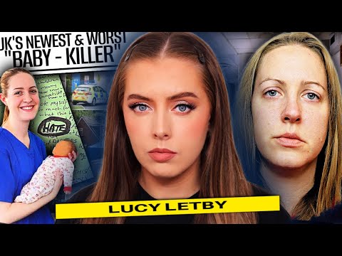 British Nurse to WORST Child Serial Killer EVER - The Full Story of Lucy Letby