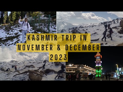 Kashmir Trip in November & December 2023 | Snowfall in Gulmarg Sonmarg Pahalgam Srinagar November