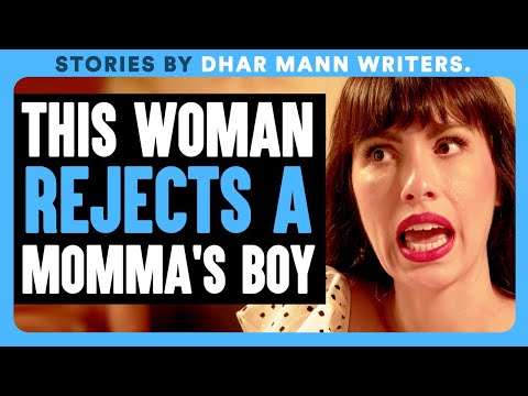 Woman REJECTS A MOMMA'S BOY | Dhar Mann Bonus!