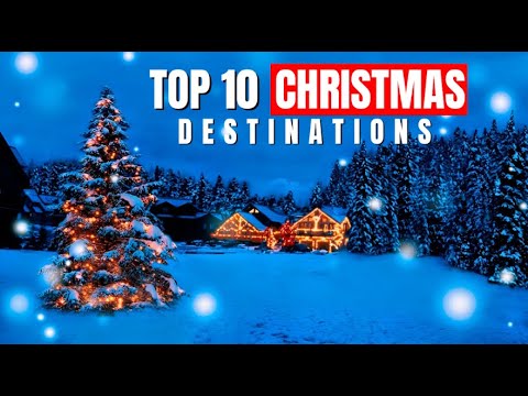 ✨ Most AMAZING Top 10 Christmas Destinations Worldwide🎄