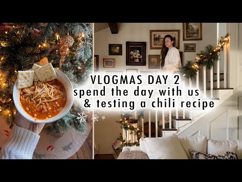 spend the day with us & testing a chili recipe | VLOGMAS DAY 2